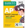 thumbnail image 1 of Barron's AP Prep AP Spanish Language and Culture Premium, 2025: Prep Book with 5 Practice Tests + Comprehensive Review + Online Practice, (Paperback), 1 of 1