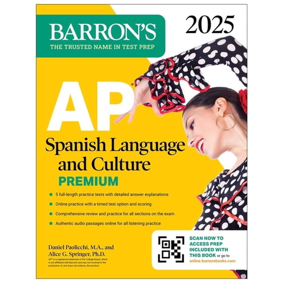 Barron's AP Prep AP Spanish Language and Culture Premium, 2025: Prep Book with 5 Practice Tests + Comprehensive Review + Online Practice, (Paperback)