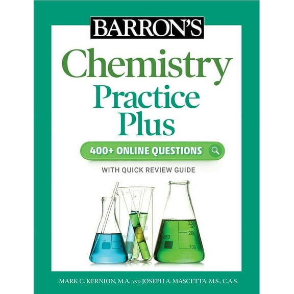 Barron's Chemistry Practice Plus: 400+ Online Questions and Quick Study Review, (Paperback)