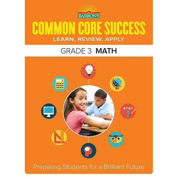 Barron's Common Core Success Common Core Success Grade 3 Math: Preparing Students for a Brilliant Future, (Paperback)