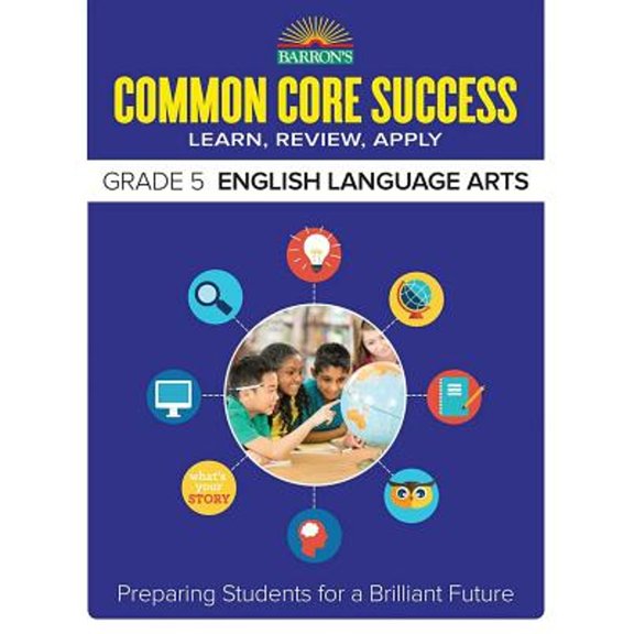 Pre-Owned Common Core Success Grade 5 English Language Arts: Preparing Students for a Brilliant Future (Paperback) 1438006772 9781438006772