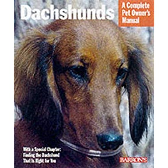 Pre-Owned Dachshunds: Everything About Purchase, Care, Nutrition, and Behavior (Complete Pet Owner's Manual) (Paperback) 0764112473 9780764112478