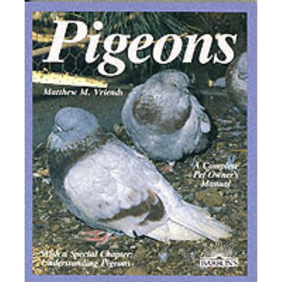 Pre-Owned Pigeons (Barron's Pet Owner's Manual) (Paperback) 0812040449 9780812040449