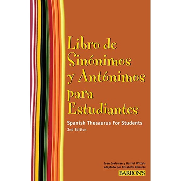 Pre-Owned Libro de Sinonimos Y Antonimos Para Estudiantes: Spanish Thesaurus for Students (Spanish Edition) (Paperback) 0764143212 9780764143212