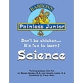 thumbnail image 1 of Pre-Owned Painless Junior: Science (Paperback) 0764137190 9780764137198, 1 of 1