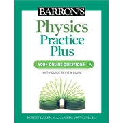 Barrons Physics Practice Plus 400+ Online Questions and Quick Study Review Paperback