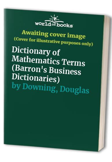 Pre-Owned Dictionary of Mathematics Terms (Barron's Business ...