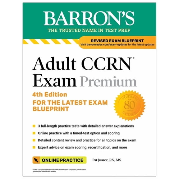 Barron's Test Prep Adult Ccrn Exam Premium, Fourth Edition: Study Guide for the Latest Exam Blueprint, Includes 3 Practice Tests, Comprehen, (Paperback)