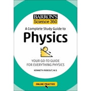 Barrons Test Prep Barrons Science 360 A Complete Study Guide to Physics with Online Practice, Paperback
