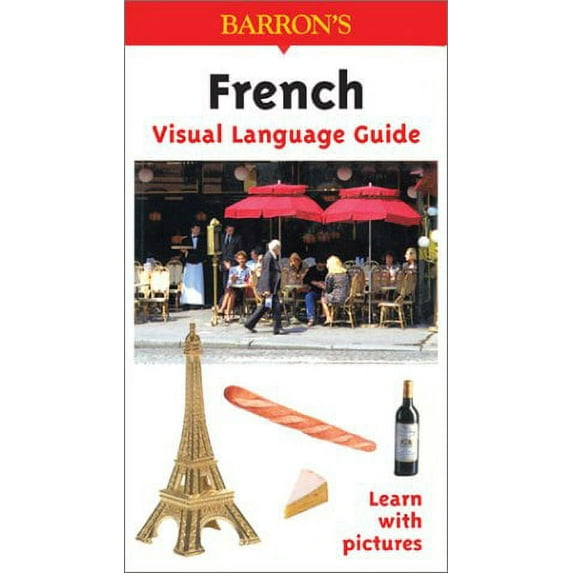 Barron's Visual Learning: French Visual Language Guide : Visual Language Guide (Paperback)