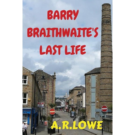 Barry Braithwaite's Last Life, (Paperback)