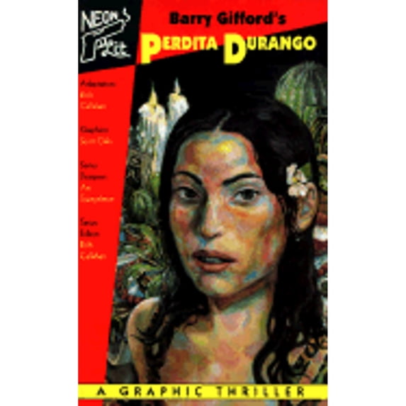 Pre-Owned Barry Gifford's Perdita Durango: A Graphic Thriller (Neon Lit) (Paperback) 0380771098 9780380771097