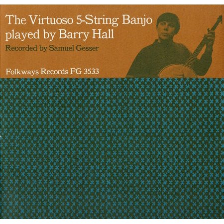 Barry Hall - Virtuoso Five-String Banjo - Music & Performance - CD