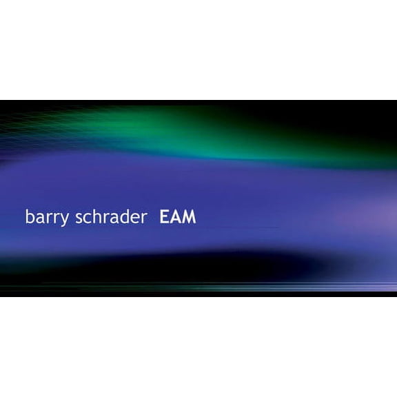 Barry Schrader - E.A.M. - Music & Performance - CD
