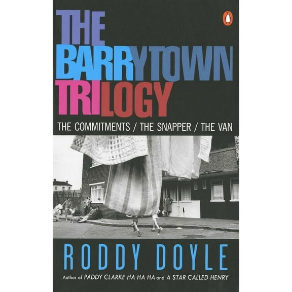 Barrytown Trilogy The Barrytown Trilogy: The Commitments; The Snapper; The Van, (Paperback)