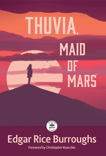 Barsoom Thuvia, Maid of Mars: Foreword by Christopher Ruocchio, Book 4, (Hardcover)