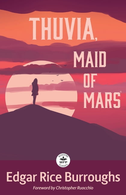 Barsoom Thuvia, Maid of Mars: With Foreword by Christopher Ruocchio, Book 4, (Paperback)