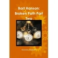 thumbnail image 1 of Bart Hanson: Broken Path Part Two, (Paperback), 1 of 1