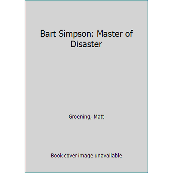 Pre-Owned Bart Simpson: Master of Disaster (Paperback) 006241951X 9780062419514