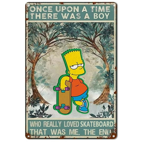 Bart Simpson Skateboard Tin Sign Was A Boy Who Really Loved Skateboard The Simpsons Decor Vintage Wall Decor Gift For Garden Garage Library Men Cave Living Room Metal Poster Retro Plaque 8x12 Inch