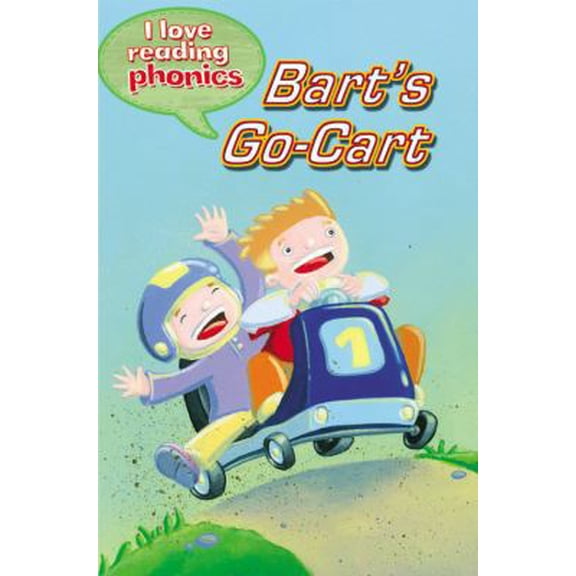 Pre-Owned Bart's Go-Cart (I Love Reading Phonics Level 3) (Paperback) 1848987684 9781848987685