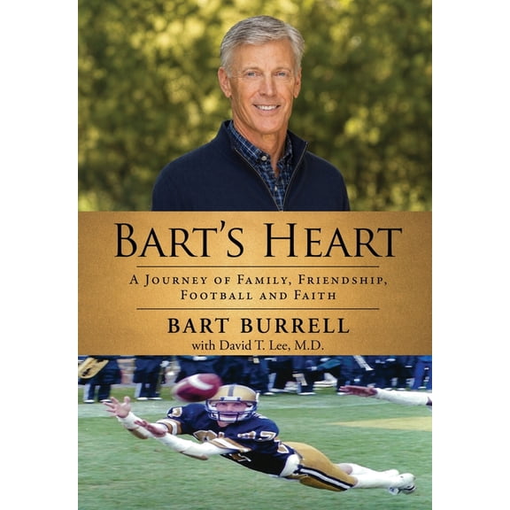 Bart's Heart: A Journey of Family, Friendship, Football and Faith, (Hardcover)