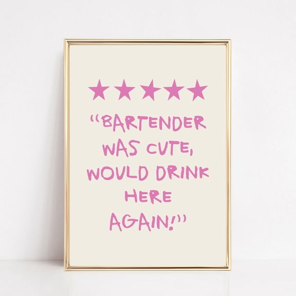 Bartender Was Cute Would Drink Here Again, Bar Cart Decor, Trendy Wall Art, Bar Cart Art, Decor, Print UNFRAMED PAPER POSTER, Home Decor, Vintage Gift, Living Room Dercor