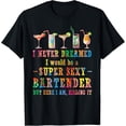 thumbnail image 1 of Bartender Humor Sayng Funny For Bar Owner Waiter Bartender T-Shirt, 1 of 4