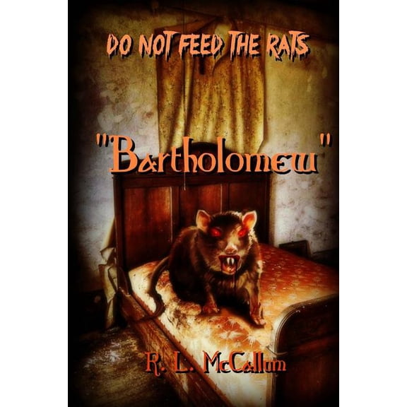 Bartholomew Paperback 1523752912 9781523752911 R. L. McCallum, R. L. McCallum