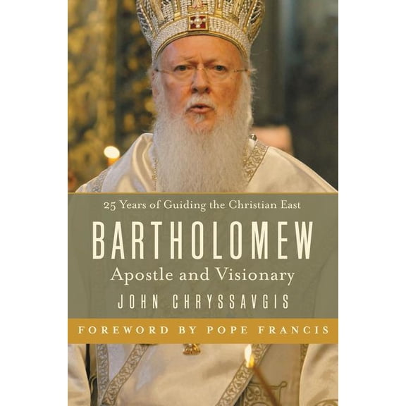 Bartholomew: Apostle And Visionary