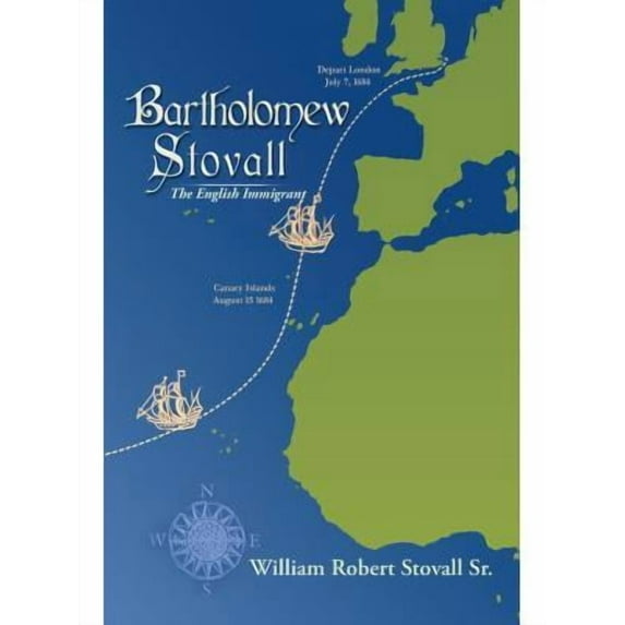 Bartholomew Stovall : The English Immigrant