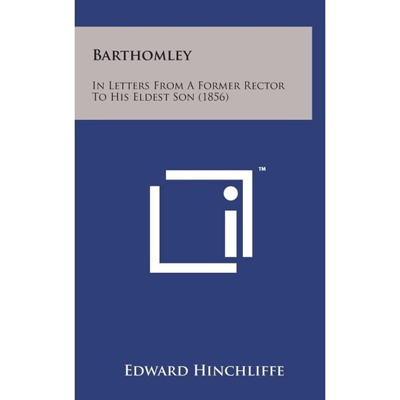 Barthomley : In Letters from a Former Rector to His Eldest Son (1856)