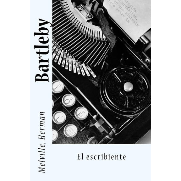 Bartleby: El escribiente, (Paperback)