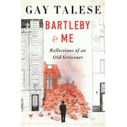 Bartleby and Me Reflections of an Old Scrivener, Hardcover