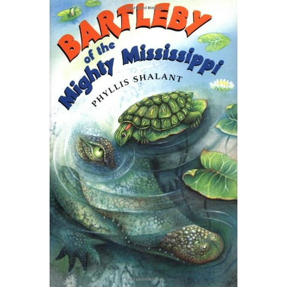 Pre-Owned Bartleby of the Mighty Mississippi (Hardcover) by Phyllis Shalant