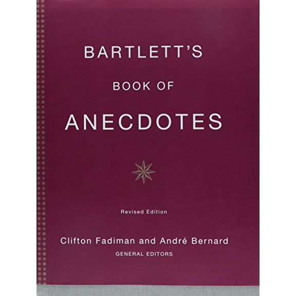 Pre-Owned Bartlett's Book of Anecdotes (Hardcover) 0316082678 9780316082679
