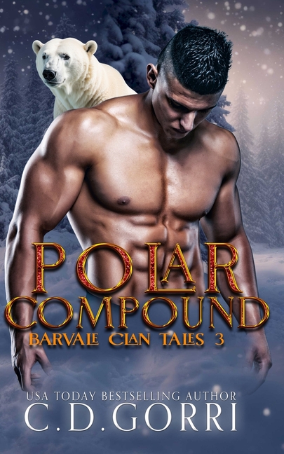Barvale Clan Tales Polar Compound: A Barvale Clan Tale 3, Book 3, (Paperback)