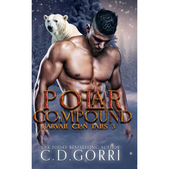 Barvale Clan Tales Polar Compound: A Barvale Clan Tale 3, Book 3, (Paperback)