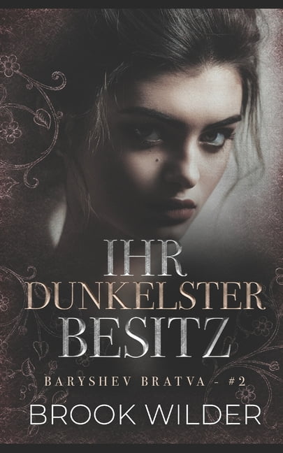 Baryshev Bratva - EdiciÃ³n Alemana Ihr Dunkelster Besitz, Book 2, (Paperback)
