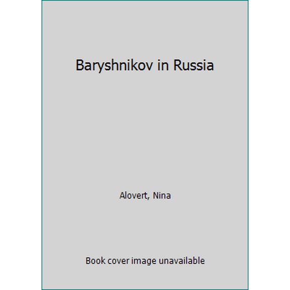 Pre-Owned Baryshnikov in Russia (Hardcover) 0030625890 9780030625893