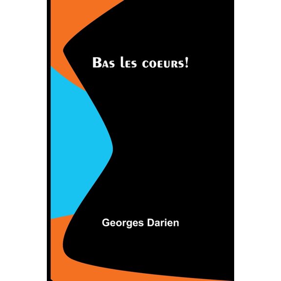 Bas les coeurs!, (Paperback)
