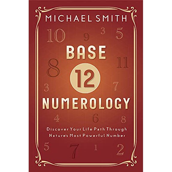 Pre-Owned Base-12 Numerology: Discover Your Life Path Through Nature's Most Powerful Number (Paperback) 0738759376 9780738759371