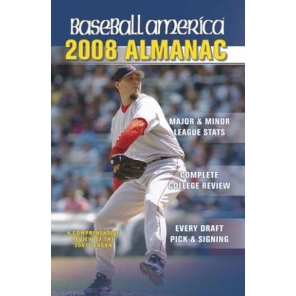 Pre-Owned Baseball America 2008 Almanac: A Comprehensive Review of the 2007 Season (Paperback) 1932391185 9781932391183