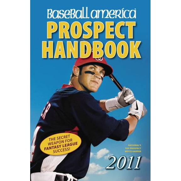 Pre-Owned Baseball America 2011 Prospect Handbook : The 2011 Expert Guide to Baseball Prospects and MLB Organization Rankings (Paperback) 9781932391343