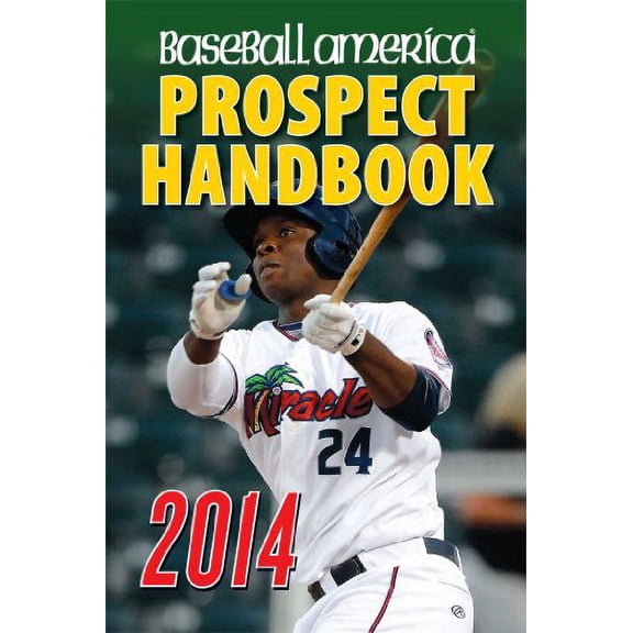 Pre-Owned Baseball America 2014 Prospect Handbook : The 2014 Expert Guide to Baseball Prospects and MLB Organization Rankings (Paperback) 9781932391503