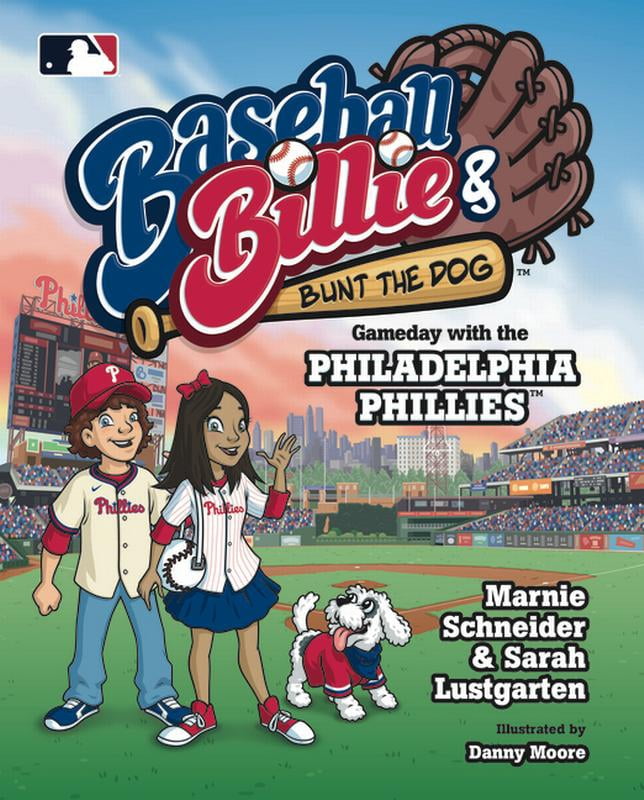 Baseball Billie and Bunt the Dog: Gameday with the Philadelphia Phillies, (Hardcover)