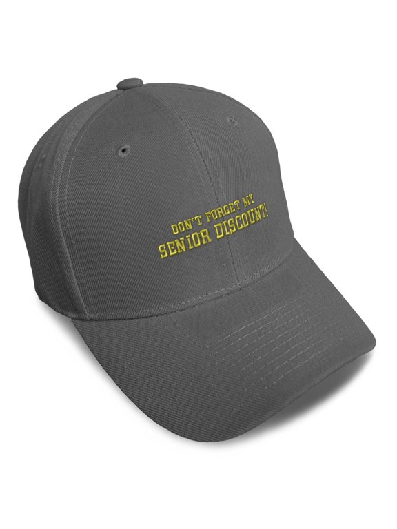 Baseball Cap Don't Forget Senior Discount Embroidery Funny & Novelty Humor Acrylic Hats for Men Women Strap Closure Dark Grey Design Only