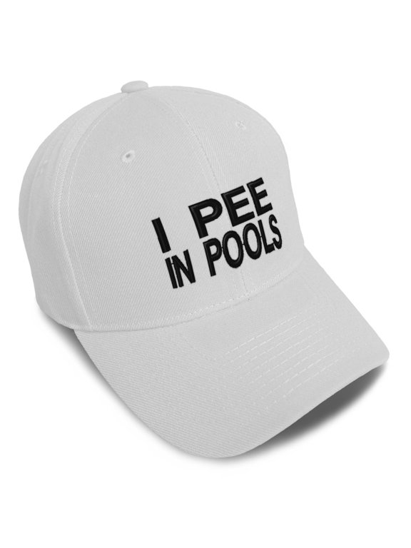 Baseball Cap I Pee in Pools A Embroidery Acrylic Dad Hats for Men & Women Strap Closure White Design Only