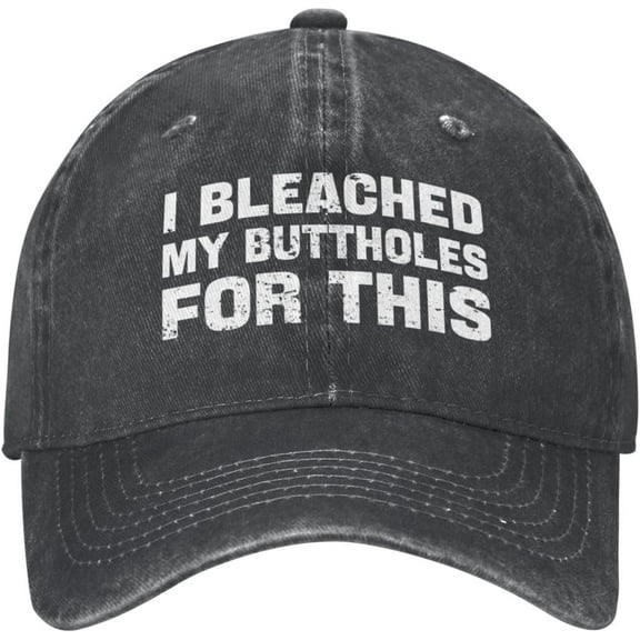 Baseball Cap Men I Bleached My Buttholes for This Tennis Hat for Womens Summer Cap