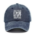 thumbnail image 1 of Baseball Cap for Dad Gift, I Fix Stuff and Know Things Hat for Men, Thats What I Do Baseball Cap, 1 of 9